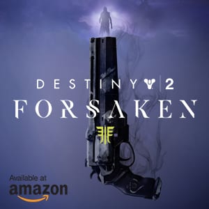 Destiny 2: Forsaken available on Amazon!